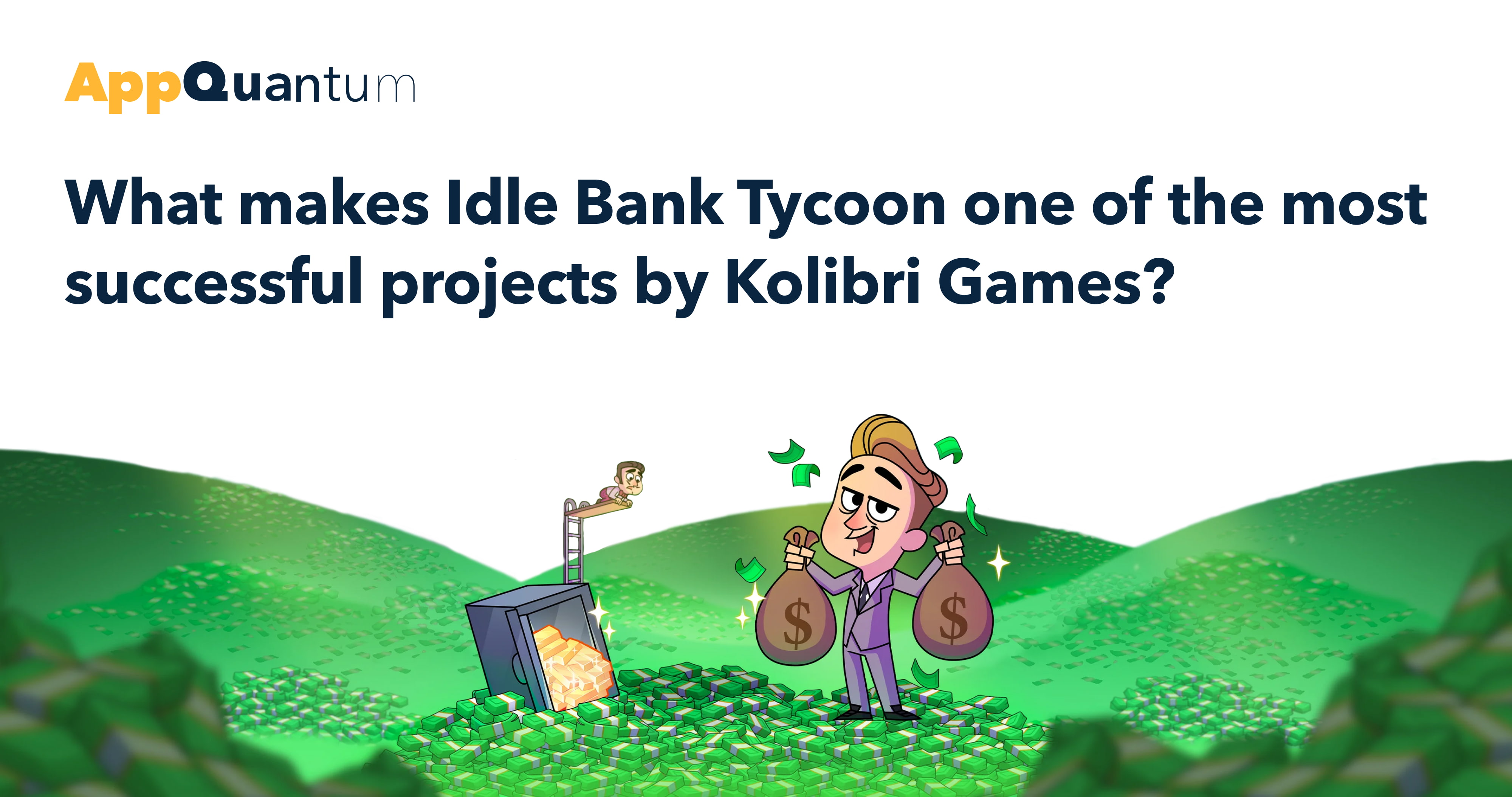 AppQuantum Deconstructs Idle Bank Tycoon: What Makes This Game One of the Most Successful Projects by Kolibri Games